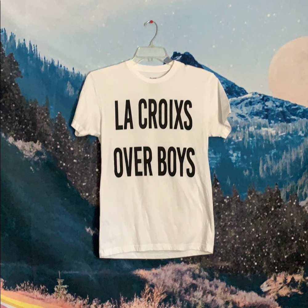 Hey Gal Pal // “La Croix Over Boys” White Tee